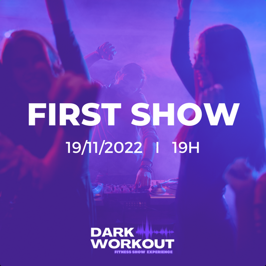 FIRST SHOW - SAMEDI 19 NOVEMBRE 2022